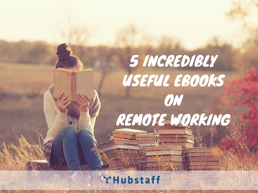 Hubstaff’s 5 Favorite Remote Working Books