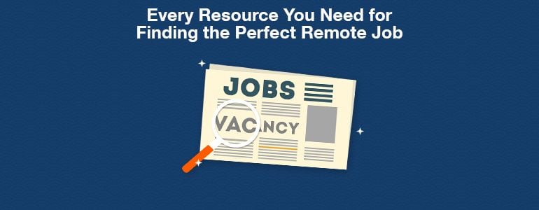 25+ Resources That Will Help You Land Your Dream Remote Job