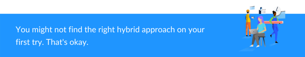 Keep trying hybrid project management until you get it right
