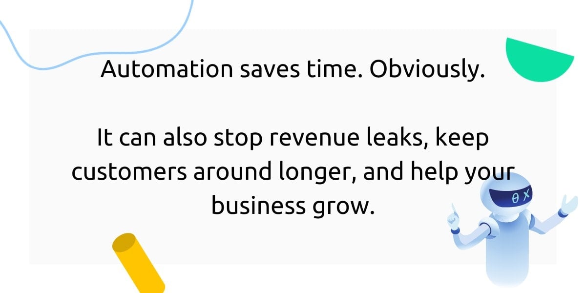 Automation saves time and helps your business grow