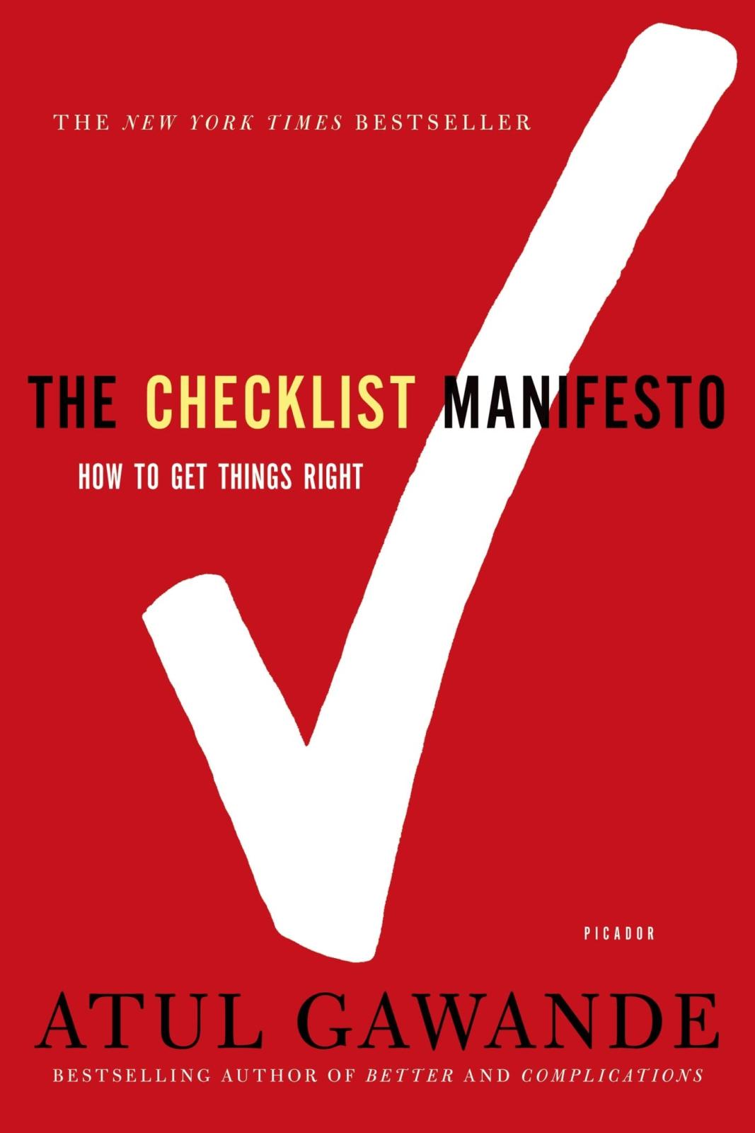 The Checklist Manifesto: How to Get Things Right, by Atul Gawande